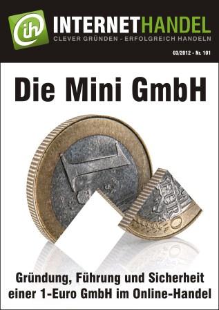 INTERNETHANDEL-Titelbild-Nr.-101-03-2012-Die-Mini-GmbH-1 Über die Mini-GmbH oder Unternehmergesellschaft (UG)